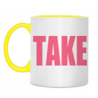 TAKE