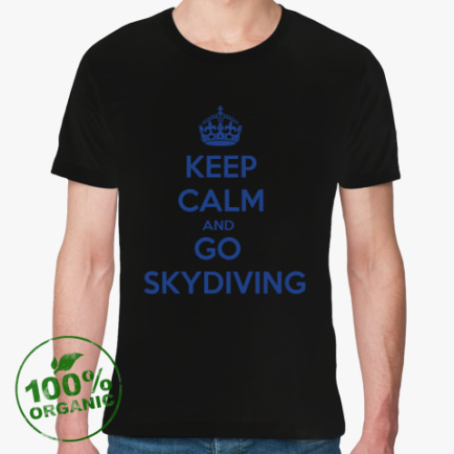 Футболка из органик-хлопка с принтом keep_calm_and_go_skydiving