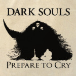 Dark Souls: Prepare to Cry