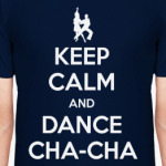 Keep Calm And Dance Cha-Cha