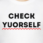 Check yourself