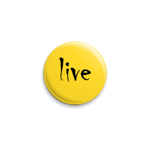 Значок 25мм с принтом Live