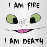 I Am Fire I Am Death