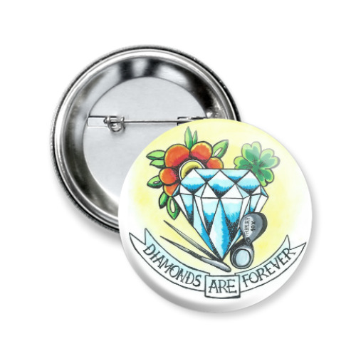 Значок 50мм с принтом Diamonds are forever