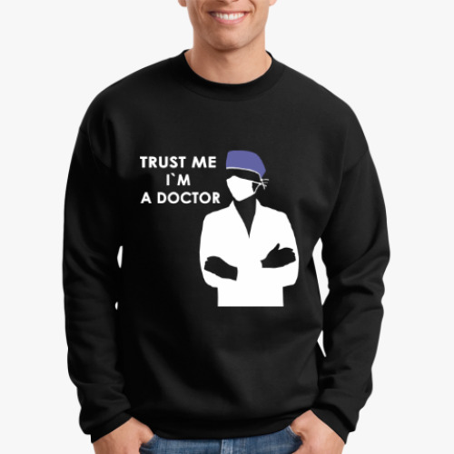 Свитшот с принтом Trust me i`m a doctor