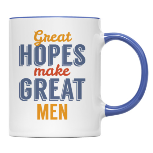 Кружка с принтом Great Hopes Make Great Men