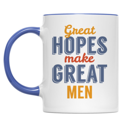 Кружка с принтом Great Hopes Make Great Men