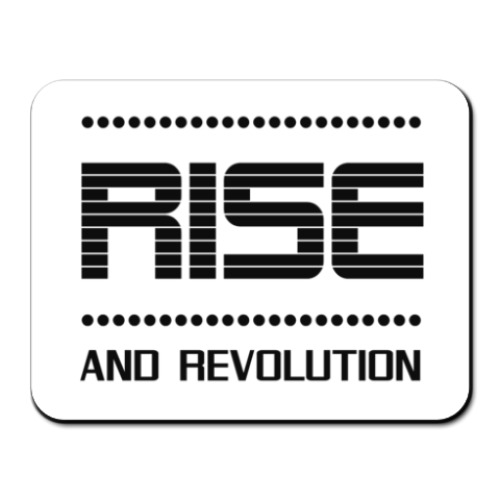 Коврик для мыши с принтом RISE and revolution