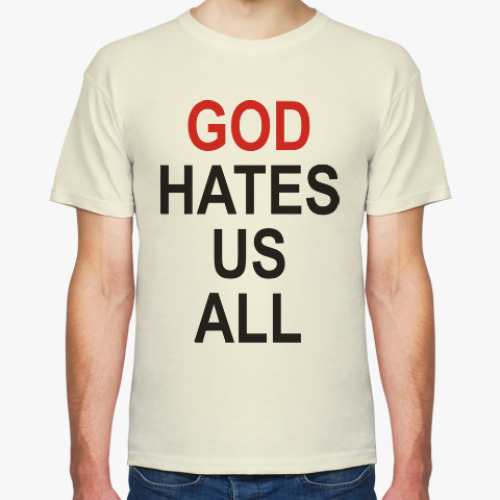 Футболка с принтом Бог ненавидит нас всех