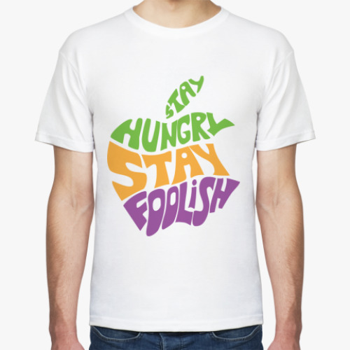 Футболка с принтом Stay hungry stay foolish!