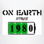 On Earth Since 1980