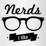 'Nerds I like'