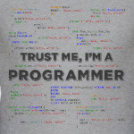 Trust me, i'm a PROGRAMMER