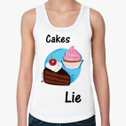 Cakes lie Woman!