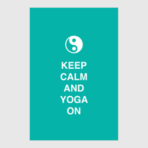 Постер с принтом Keep calm and yoga on