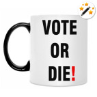 VOTE OR DIE!